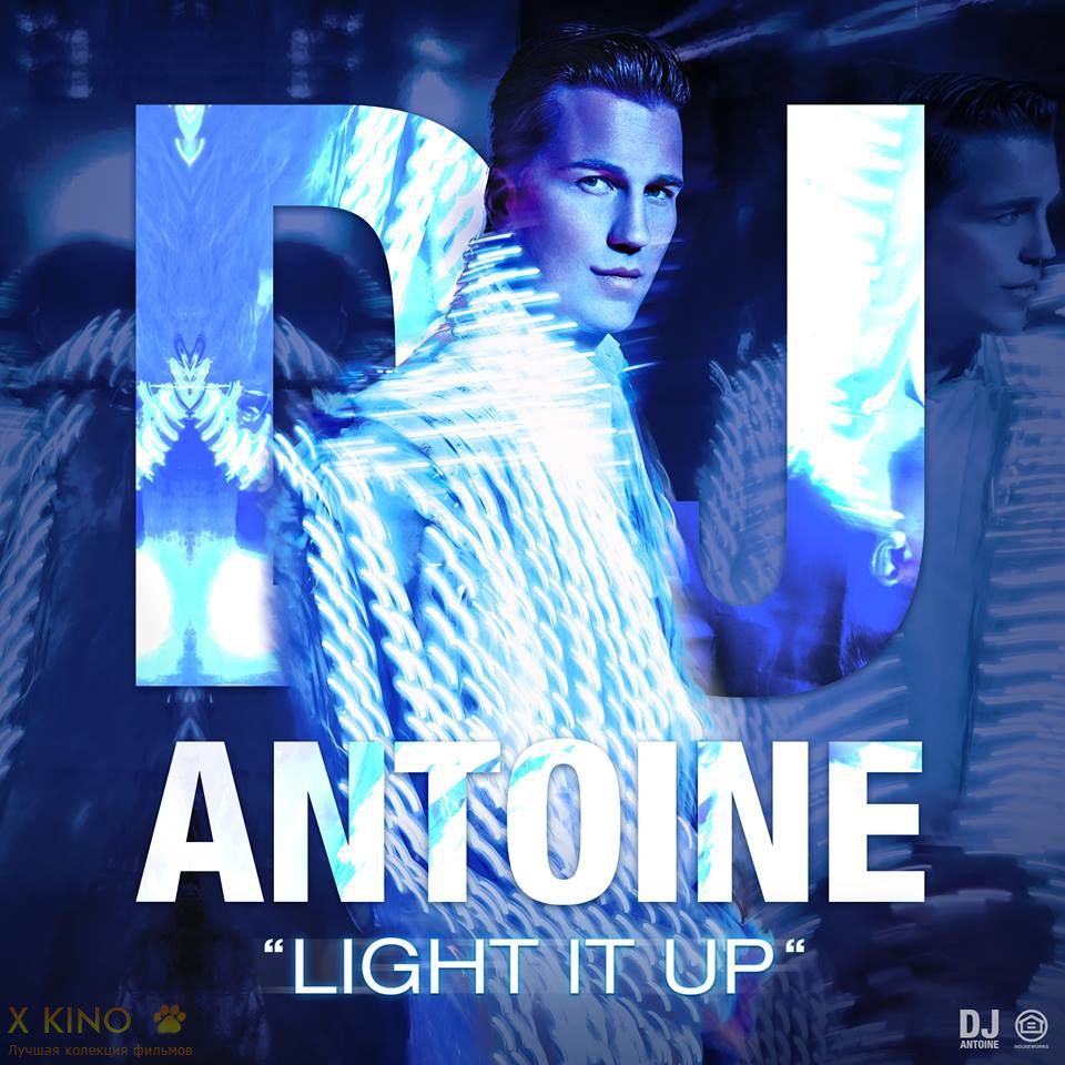 DJ Antoine – Light It Up